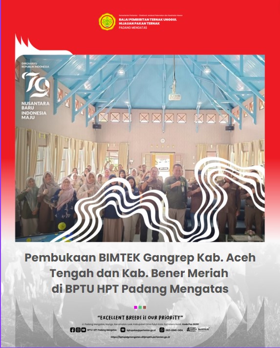 Pembukaan BIMTEK Gangrep Kab. Aceh Tengah dan Kab. Bener Meriah  di BPTU HPT Padang Mengatas