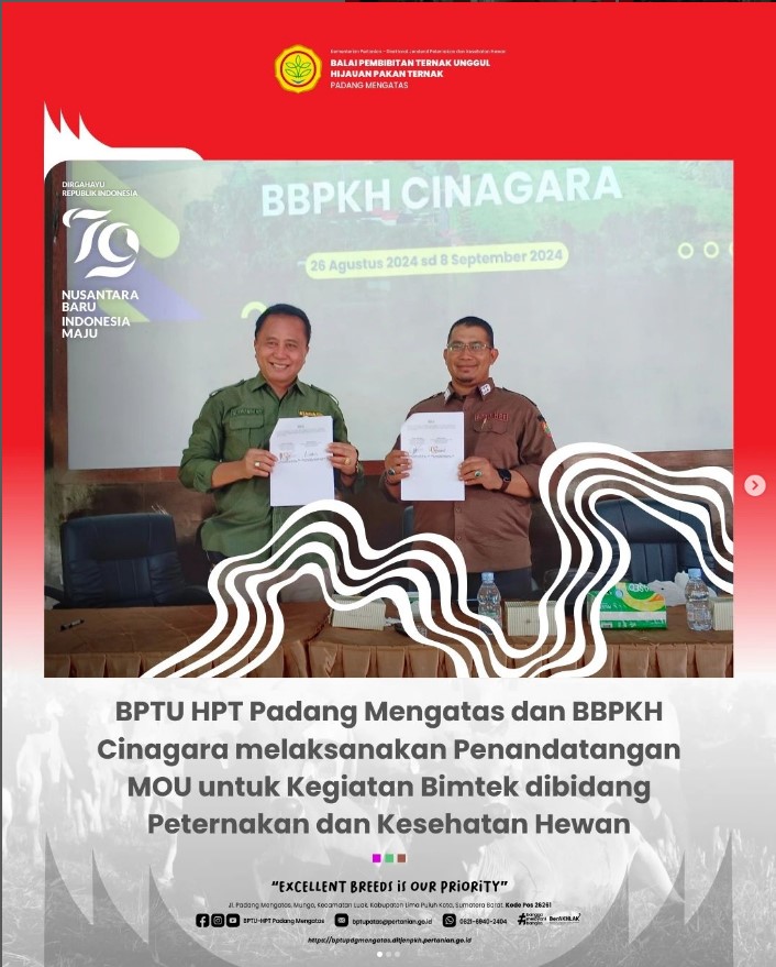 BPTU HPT Padang Mengatas dan BBPKH Cinagara melaksanakan Penandatangan MOU untuk Kegiatan Bimtek dibidang Peternakan dan Kesehatan Hewan